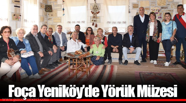 Foça Yeniköy’de Yörük Müzesi