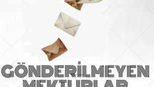 Gönderilemeyen Mektuplar seyirci ile buluşuyor