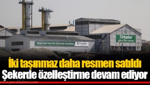 İki taşınmaz daha resmen satıldı Şekerde özelleştirme devam ediyor