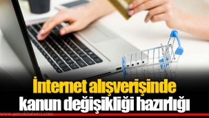 İnternet alışverişinde kanun değişikliği hazırlığı