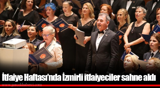 İtfaiye Haftası’nda İzmirli itfaiyeciler sahne aldı