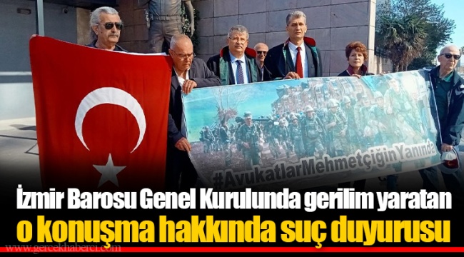 İzmir Barosu Genel Kurulunda gerilim yaratan o konuşma hakkında suç duyurusu
