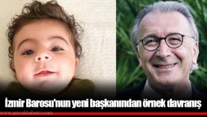 İzmir Barosu'nun yeni başkanından örnek davranış