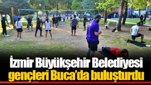 İzmir Büyükşehir Belediyesi gençleri Buca’da buluşturdu