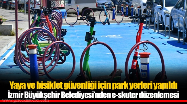 İzmir Büyükşehir Belediyesi’nden e-skuter düzenlemesi