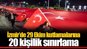 İzmir’de 29 Ekim kutlamalarına 20 kişilik sınırlama