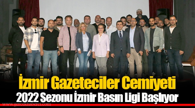 İzmir Gazeteciler Cemiyeti 2022 Sezonu İzmir Basın Ligi Başlıyor 