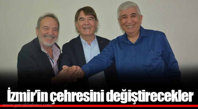 İzmir’in çehresini değiştirecekler…