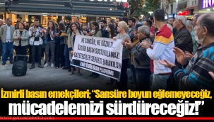 İzmirli basın emekçileri; “Sansüre boyun eğlemeyeceğiz, mücadelemizi sürdüreceğiz!”