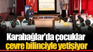 Karabağlar'da çocuklar çevre bilinciyle yetişiyor