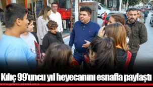 Kılıç 99’uncu yıl heyecanını esnafla paylaştı