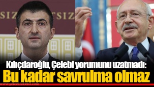 Kılıçdaroğlu, Çelebi yorumunu uzatmadı: Bu kadar savrulma olmaz