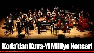 Koda'dan Kuva-Yi Milliye Konseri