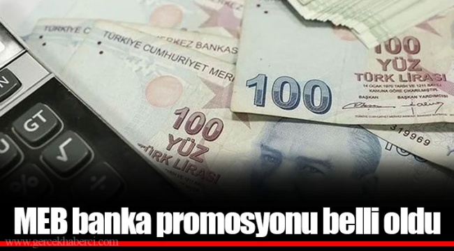 MEB banka promosyonu belli oldu