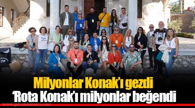 Milyonlar Konak’ı gezdi  