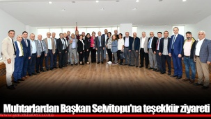 Muhtarlardan Başkan Selvitopu'na teşekkür ziyareti