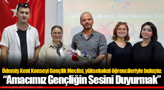 Ödemiş Kent Konseyi Gençlik Meclisi, yüksekokul öğrencileriyle buluştu: “Amacımız Gençliğin Sesini Duyurmak”