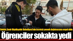 Rektör, İzmir Büyükşehir Belediyesi’nin ücretsiz yemek dağıtmasına engel oldu