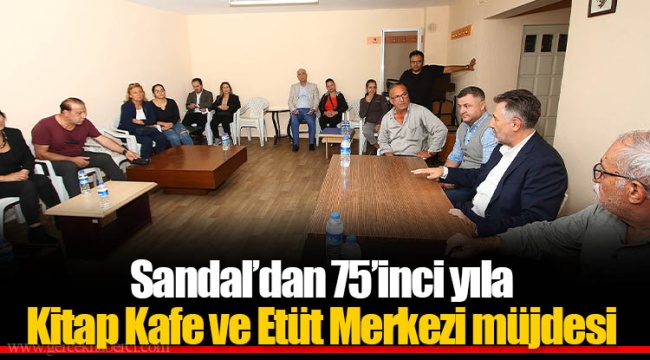 Sandal’dan 75’inci yıla Kitap Kafe ve Etüt Merkezi müjdesi