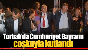 Torbalı’da Cumhuriyet Bayramı coşkuyla kutlandı