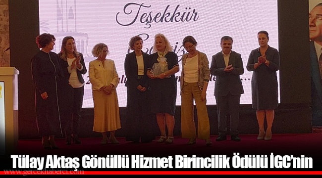 Tülay Aktaş Gönüllü Hizmet Birincilik Ödülü İGC’nin 