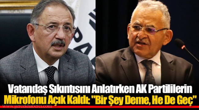Vatandaş Sıkıntısını Anlatırken AK Partililerin Mikrofonu Açık Kaldı: "Bir Şey Deme, He De Geç"