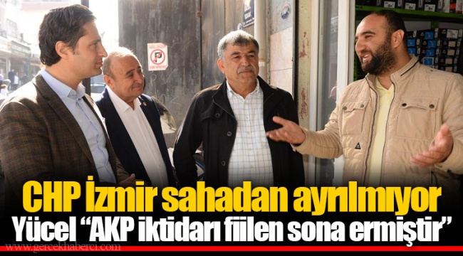 Yücel “AKP iktidarı fiilen sona ermiştir”