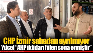 Yücel “AKP iktidarı fiilen sona ermiştir”