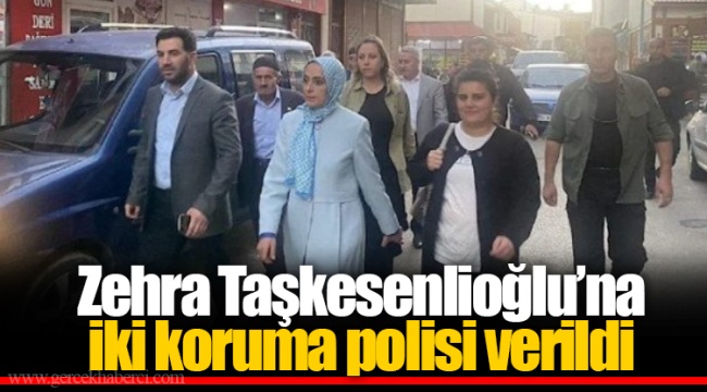 Zehra Taşkesenlioğlu’na iki koruma polisi verildi