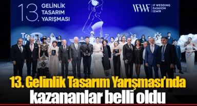 13. Gelinlik Tasarım Yarışması’nda kazananlar belli oldu