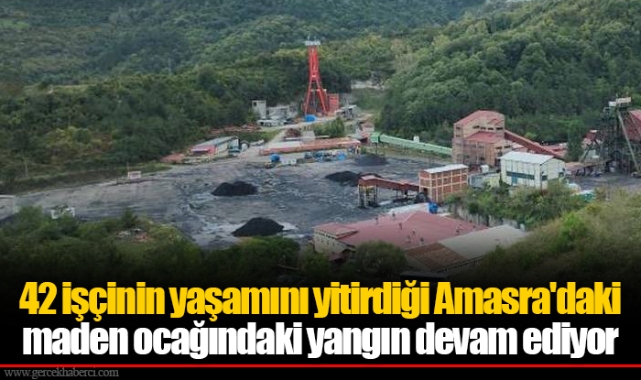 42 işçinin yaşamını yitirdiği Amasra'daki maden ocağındaki yangın devam ediyor