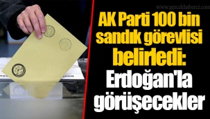 AK Parti 100 bin sandık görevlisi belirledi: Erdoğan'la görüşecekler
