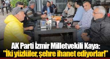 AK Parti İzmir Milletvekili Kaya: