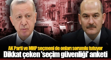 AK Parti ve MHP seçmeni de onları sorumlu tutuyor Dikkat çeken 'seçim güvenliği' anketi