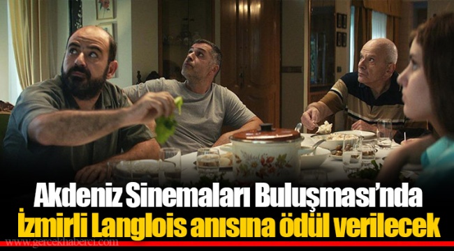 Akdeniz Sinemaları Buluşması’nda İzmirli Langlois anısına ödül verilecek