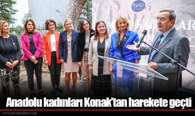 Anadolu kadınları Konak’tan harekete geçti