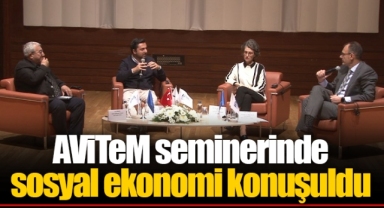 AViTeM seminerinde sosyal ekonomi konuşuldu