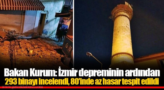 Bakan Kurum: İzmir depreminin ardından 293 binayı incelendi, 80’inde az hasar tespit edildi