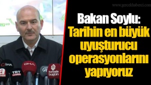 Bakan Soylu: Tarihin en büyük uyuşturucu operasyonlarını yapıyoruz