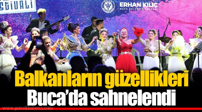 Balkanların güzellikleri Buca’da sahnelendi