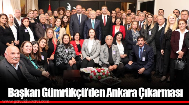 Başkan Gümrükçü’den Ankara Çıkarması
