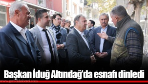 Başkan İduğ Altındağ’da esnafı dinledi