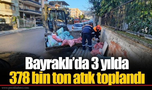 Bayraklı’da 3 yılda 378 bin ton atık toplandı