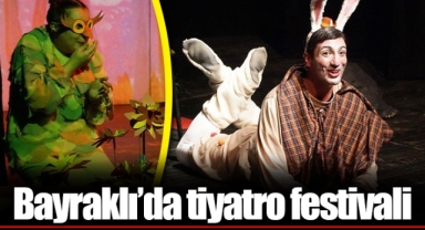 Bayraklı’da tiyatro festivali