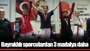 Bayraklılı sporculardan 3 madalya daha