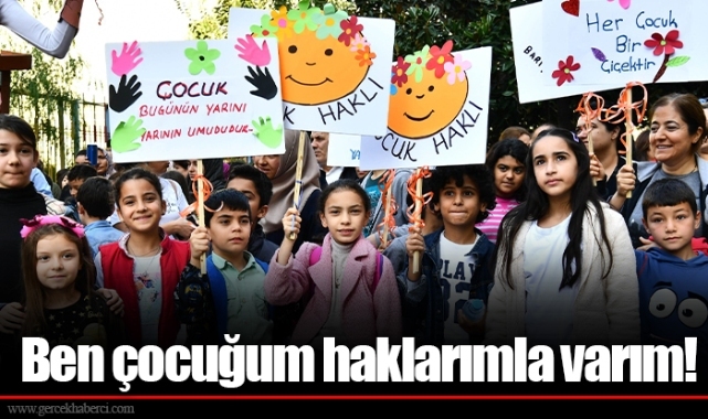 Ben çocuğum haklarımla varım!