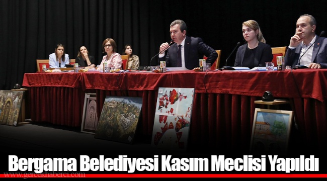 Bergama Belediyesi Kasım Meclisi Yapıldı