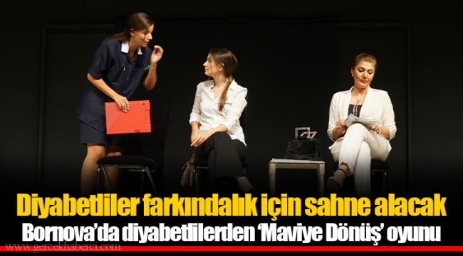 Bornova’da diyabetlilerden ‘Maviye Dönüş’ oyunu