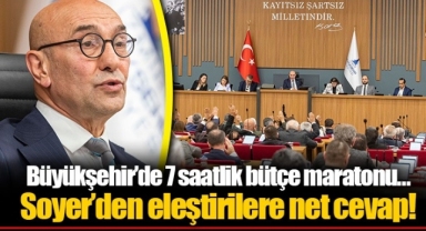 Büyükşehir’de 7 saatlik bütçe maratonu… Soyer’den eleştirilere net cevap!
