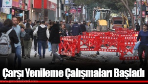 Çarşı Yenileme Çalışmaları Başladı